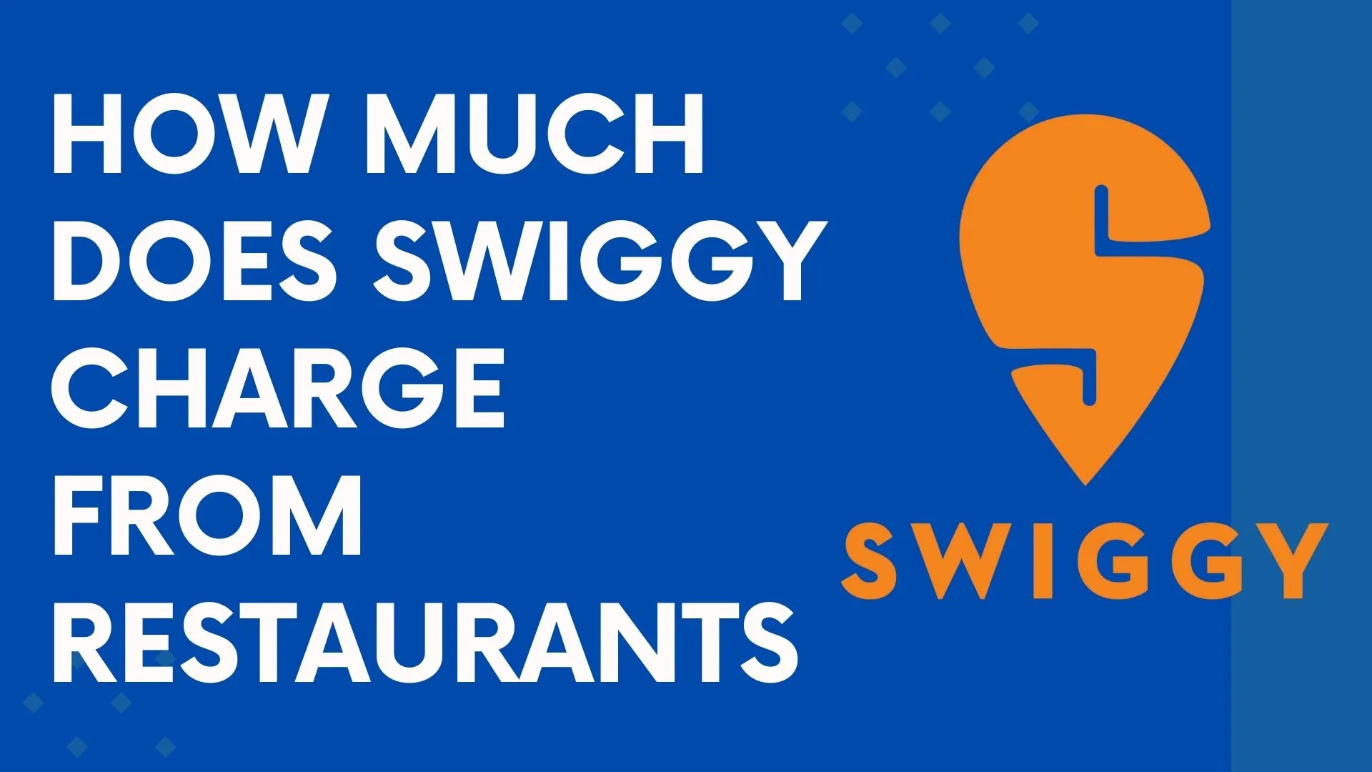 How much does swiggy charge from restaurants, Swiggy’s Fee Structure, Swiggy Commission Rate,