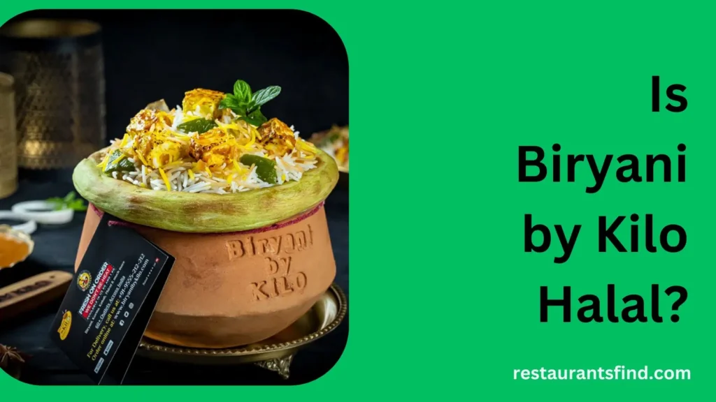 Is Biryani by Kilo Halal