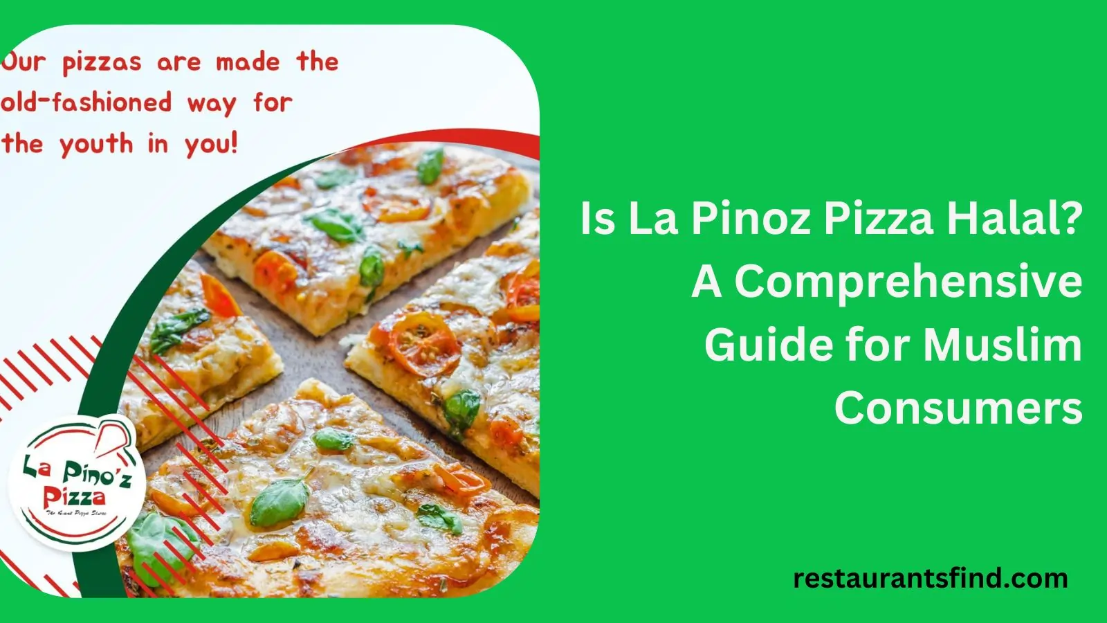 Is La Pinoz Pizza Halal? A Comprehensive Guide for Muslim Consumers