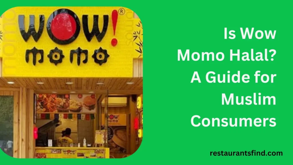 Is Wow Momo Halal? A Guide for Muslim Consumers, Wow Momo is halal
