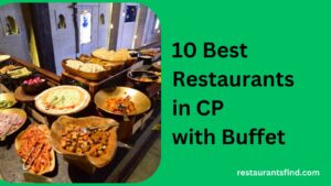Best Restaurants in CP with Buffet