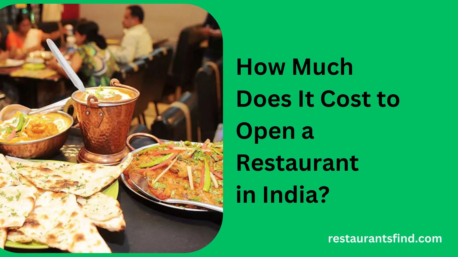 How Much Does It Cost to Open a Restaurant in India?