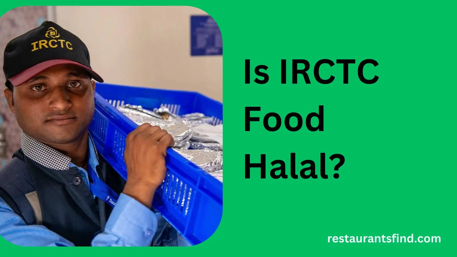 Is IRCTC Food Halal