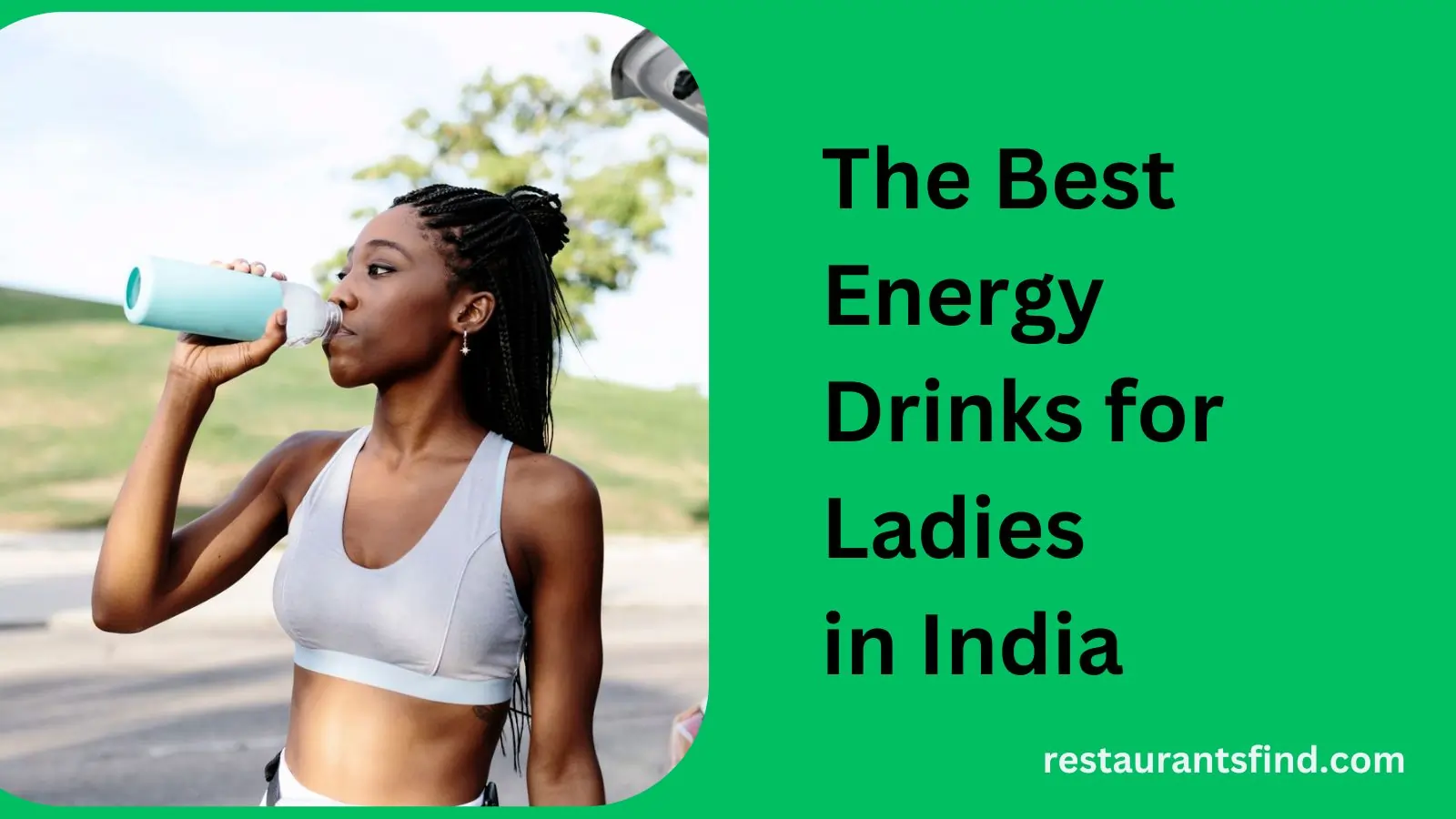 Best Energy Drinks for ladies in India