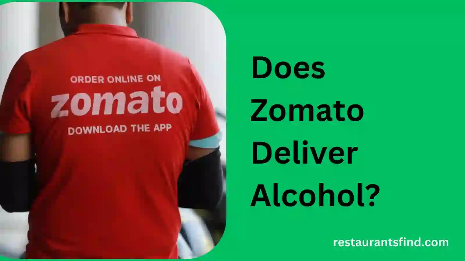 Does Zomato Deliver Alcohol