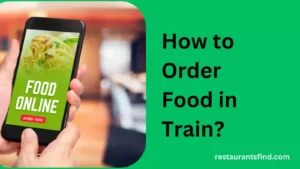 How to Order Food in Train A Complete Guide