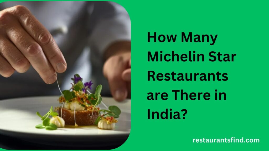 How Many Michelin Star Restaurants are There in India