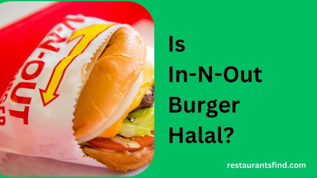 Is In-N-Out Burger Halal