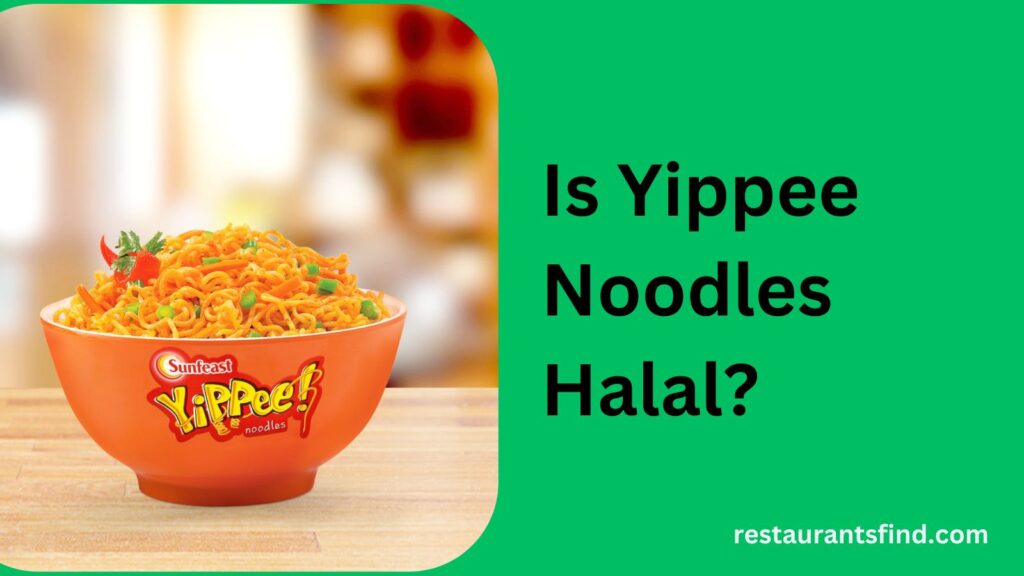 Is Yippee Noodles Halal? 