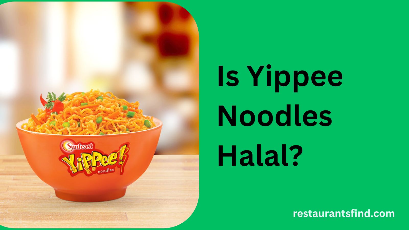 Is-Yippee-Noodles-Halal-Everything-You-Need-to-Know