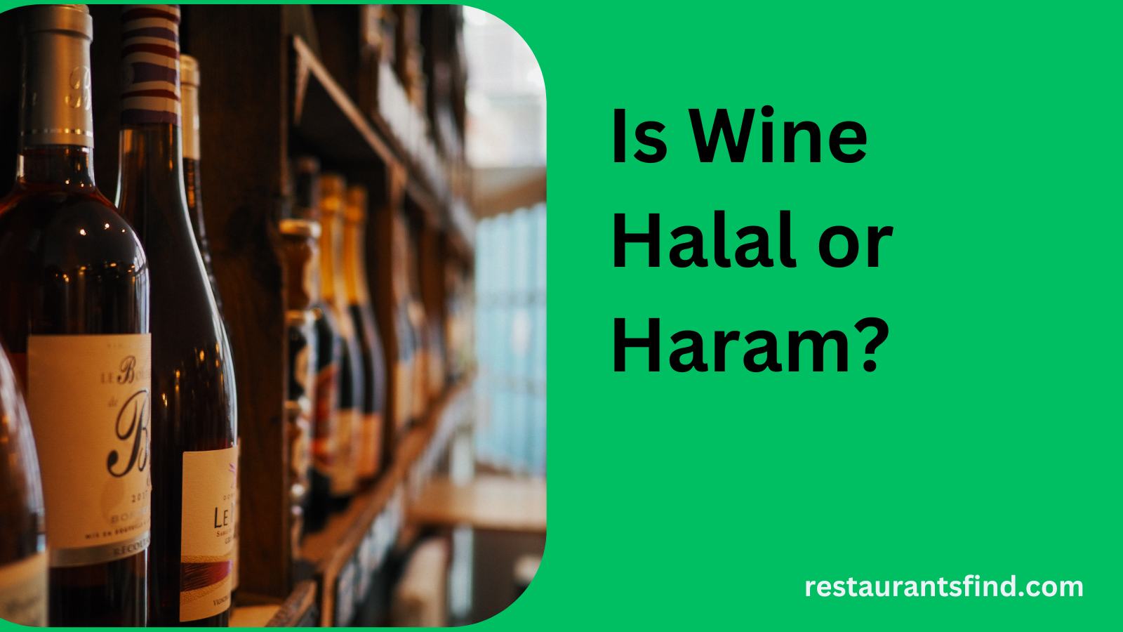 Is Wine Halal or Haram