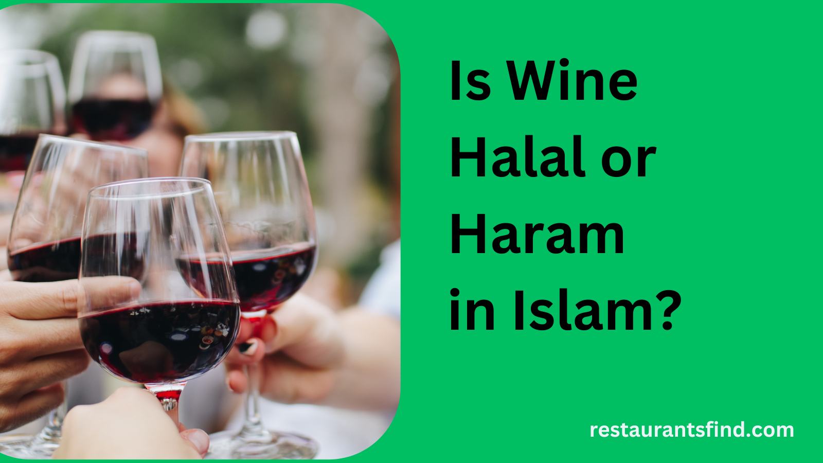 Is Wine Halal or Haram in Islam