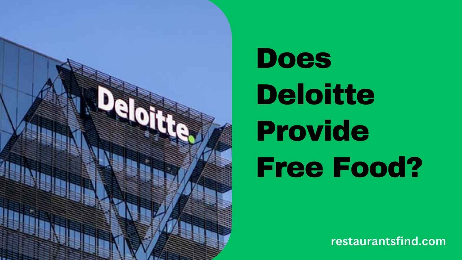 Does Deloitte Provide Free Food