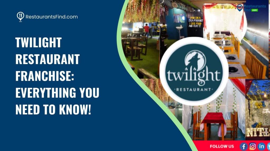 Twilight Restaurant Franchise