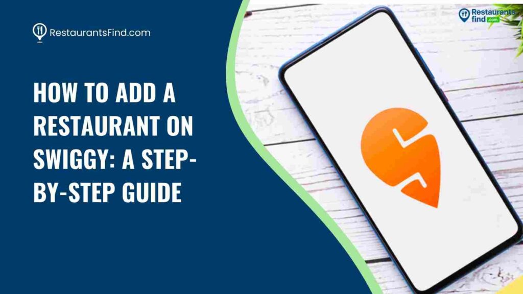 How to Add a Restaurant on Swiggy
